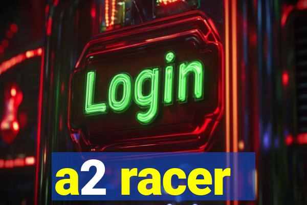 a2 racer - riscando o asfalto assistir